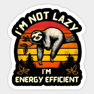 I'm Not Lazy I'm Energy Efficient Funny Sloth vintage Sticker